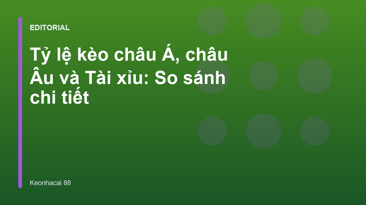 So sánh các loại tỷ lệ kèo bóng đá phổ biến